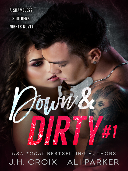 Title details for Down & Dirty #1 by J.h. Croix - Available